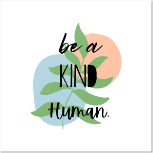 Be A Kind Human. Posters and Art